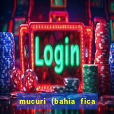 mucuri (bahia fica perto de onde)